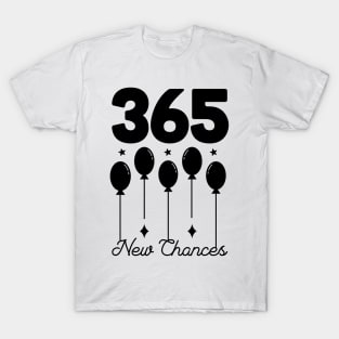 365 New Chances T-Shirt